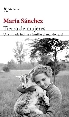Tierra de mujeres: Una mirada íntima y familiar al mundo rural (Los Tres Mundos) von Planeta
