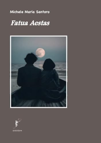 Fatua aestas von AD ASTRA EDIZIONI di Maurizio De Tommaso