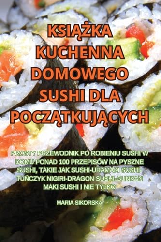 KSI¿¿KA KUCHENNA DOMOWEGO SUSHI DLA POCZ¿TKUJ¿CYCH