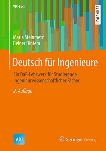 Deutsch für Ingenieure: Ein DaF-Lehrwerk für Studierende ingenieurwissenschaftlicher Fächer (VDI-Buch) von Springer Vieweg