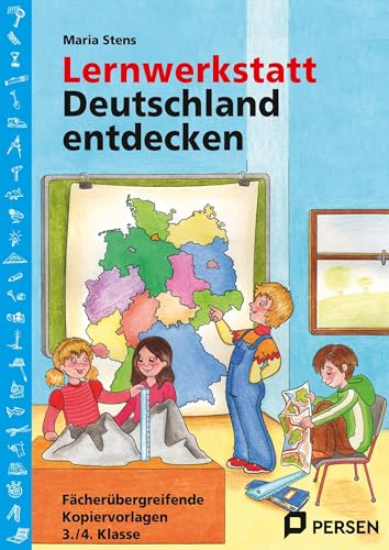 Lernwerkstatt Deutschland entdecken: Fächerübergreifende Kopiervorlagen für die 3./4. Klasse (Lernwerkstatt Sachunterricht) von Persen Verlag i.d. AAP