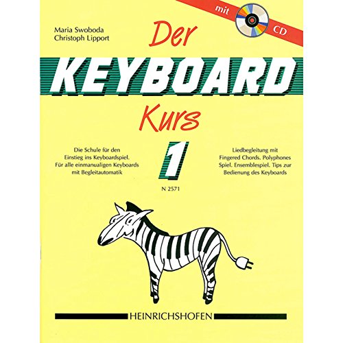 Der Keyboard-Kurs. Band 1 mit CD: Die Schule für den Einstieg ins Keyboard-Spiel. Für alle einmanualigen Keyboards mit Begleitautomatik. ... Tipps zur Bedienung des Keyboards