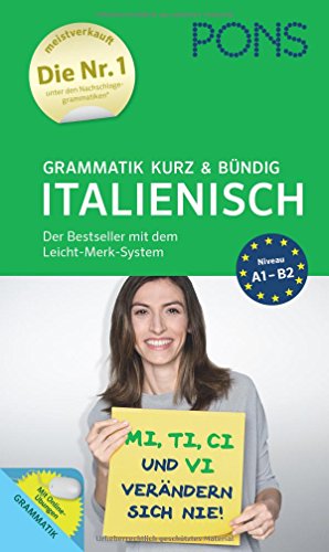 PONS Grammatik kurz und bündig Italienisch - Der Grammatik-Bestseller* mit dem Leicht-Merk-System: Der Bestseller mit dem Leicht-Merk-System