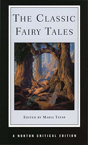 Classic Fairy Tales (Norton Critical Editions)