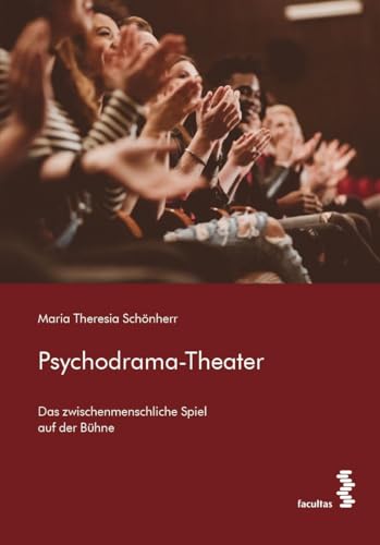 Psychodrama-Theater: Das zwischenmenschliche Spiel auf der Bühne