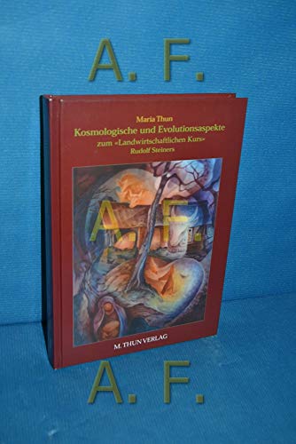 Kosmologische und Evolutionsaspekte zum landwirtschafltichen Kurs Rudolf Steiners