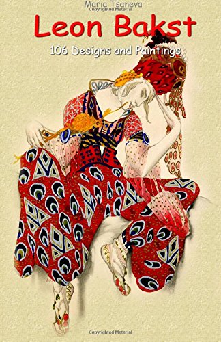 Leon Bakst: 106 Designs and Paintings von CreateSpace Independent Publishing Platform