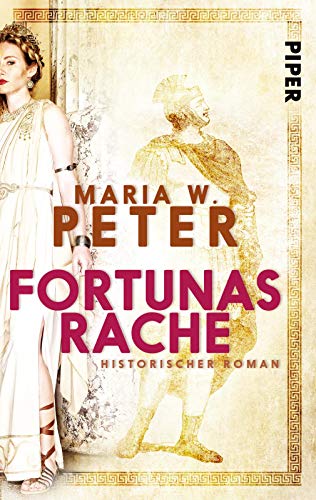 Fortunas Rache (Invita 1): Historischer Roman von Piper Spannungsvoll