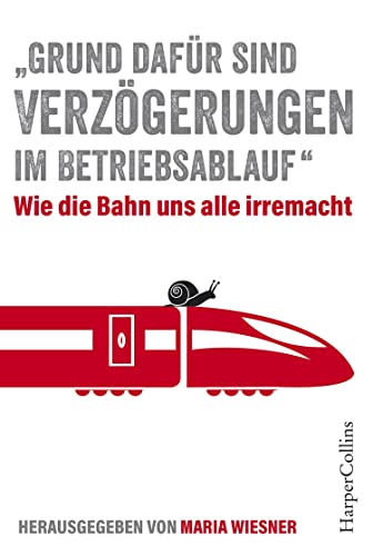„Grund dafür sind Verzögerungen im Betriebsablauf“ – Wie die Bahn uns alle irre macht: Bahnfahrer erzählen „Grund dafür sind Verzögerungen im Betriebsablauf“ – Wie die Bahn uns alle irre macht: Bahnfahrer erzählen