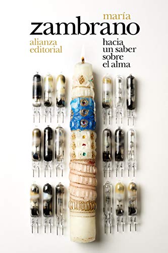 Hacia un saber sobre el alma (El libro de bolsillo - Bibliotecas de autor - Biblioteca Zambrano)