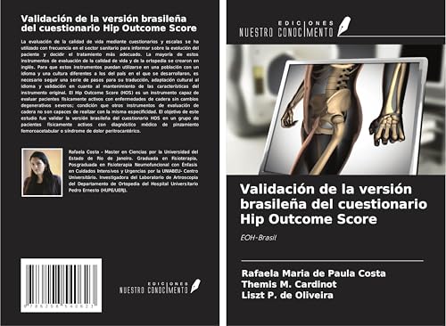 Validación de la versión brasileña del cuestionario Hip Outcome Score: EOH-Brasil von Ediciones Nuestro Conocimiento