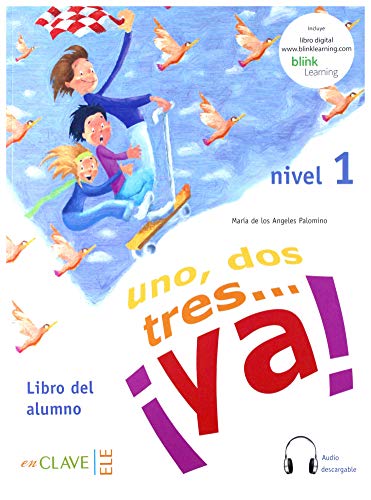 Uno, dos, tres...ya! - Libro del Alumno: mit Audio-Download, A1 (Helbling Verlag): Libro del alumno + audio (downloadable) 1 - A1