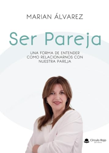 Ser Pareja von Grupo Editorial Círculo Rojo SL