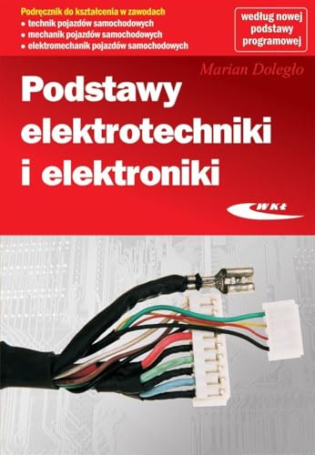 Podstawy elektrotechniki i elektroniki (TECHNIK POJAZDÓW SAMOCHODOWYCH)