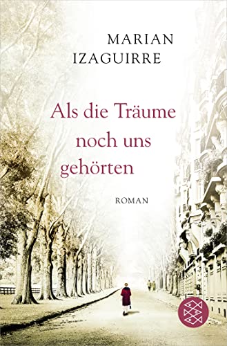 Als die Träume noch uns gehörten: Roman