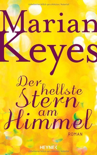 Der hellste Stern am Himmel: Roman Der hellste Stern am Himmel: Roman