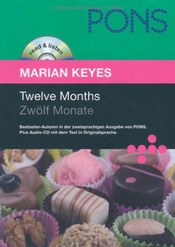 Twelve Months. Zwölf Monate: Originalliteratur: zweisprachige Lektüre (Englisch - Deutsch) mit Hörbuch (PONS read & listen / Bestseller-Autoren in der ... Audio-CD mit dem Text in Originalsprache)
