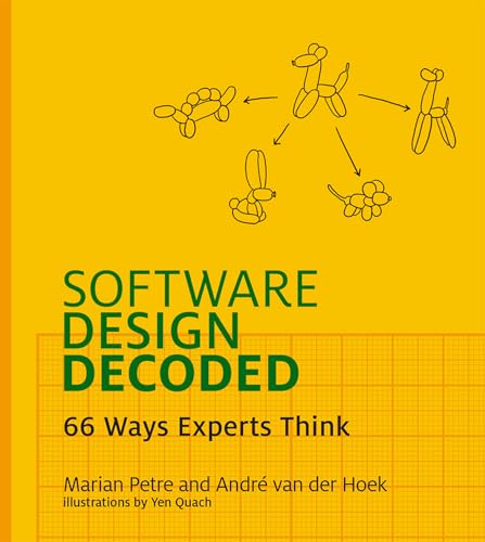 Software Design Decoded: 66 Ways Experts Think (Mit Press)