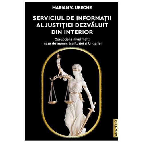 Serviciul De Informatii Al Justitiei Dezvaluit Din Interior von Cuantic