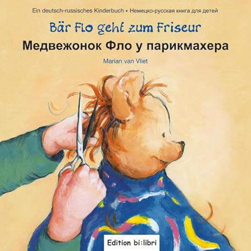 Bär Flo geht zum Friseur: Kinderbuch Deutsch-Russisch von Hueber Verlag