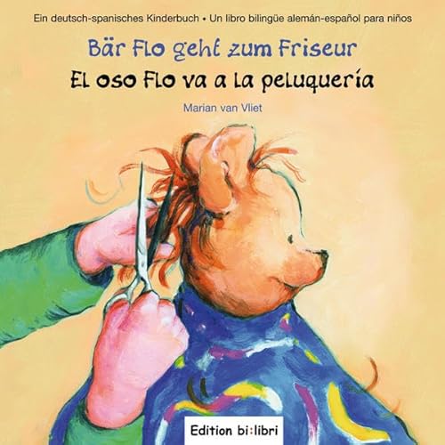 Bär Flo geht zum Friseur: Kinderbuch Deutsch-Spanisch