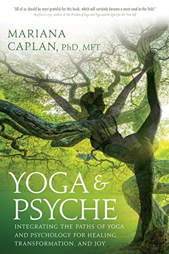 Yoga & Psyche: Integrating the Paths of Yoga and Psychology for Healing, Transformation, and Joy