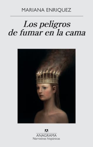 Los Peligros de Fumar En La Cama (Narrativas hispánicas, Band 580)