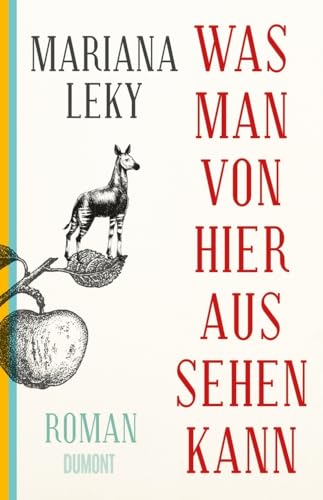 Was man von hier aus sehen kann: Roman Was man von hier aus sehen kann: Roman