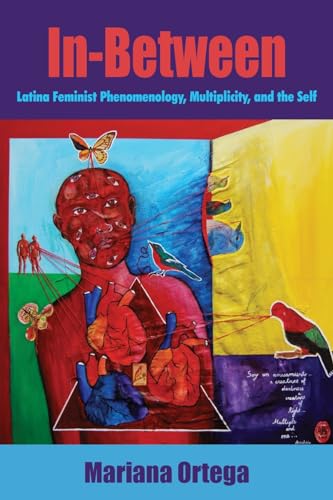 In-Between: Latina Feminist Phenomenology, Multiplicity, and the Self (SUNY Series, Philosophy and Race) von State University of New York Press