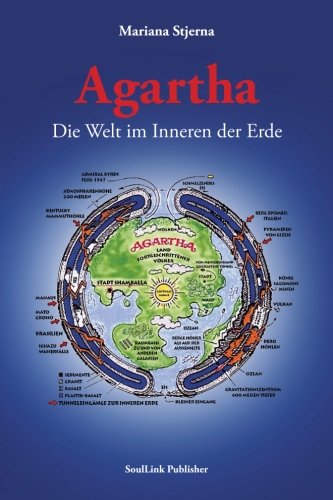 Agartha: Die Welt im Inneren der Erde von SoulLink Publisher
