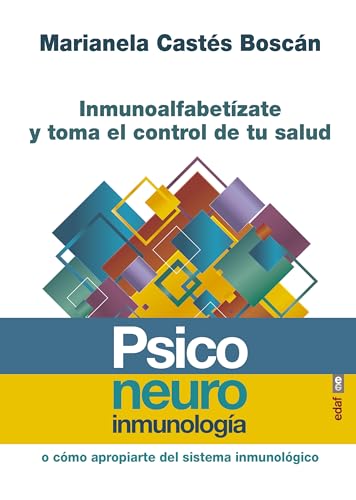 Psiconeuroinmunologia: Inmunoalfabetízate y toma el control de tu salud (Psicología y autoyuda) von Edaf Antillas