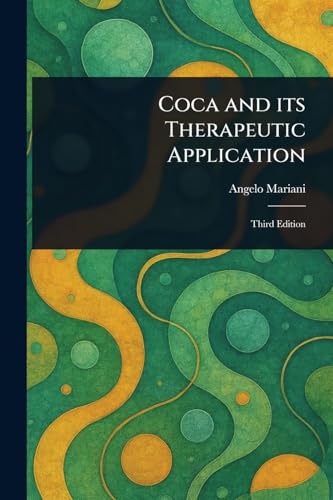 Coca and Its Therapeutic Application von Anson Street Press