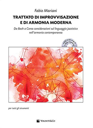 Trattato Di Improvvisazione e Di Armonia Moderna: Da Bach a Corea Considerazioni Sul Linguaggio Jazzistico Nell?Armonia Contemporanea (Didattica musicale) von Volonte & Co.