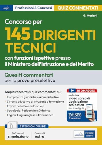Concorso per 145 Dirigenti Tecnici presso il Ministero dell'Istruzione e del Merito - Test commentati. Quesiti commentati per la prova preselettiva. Con software online e videocorso von Edises professioni & concorsi