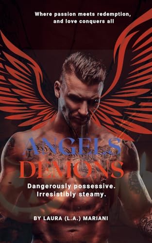 Angels & Demons: Where passion meets redemption and love conquers all von ThePeopleAlchemist Press