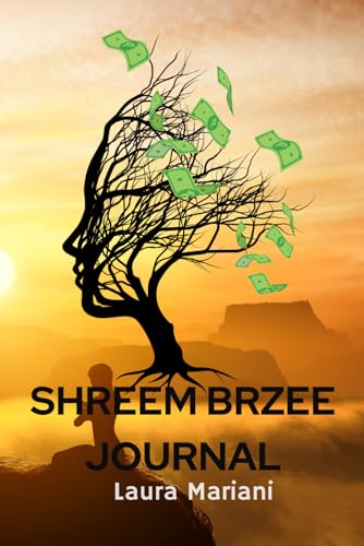 Shreem Brzee Journal: Making The Immaterial Material with the Mantra for Wealth, Love and Happiness.