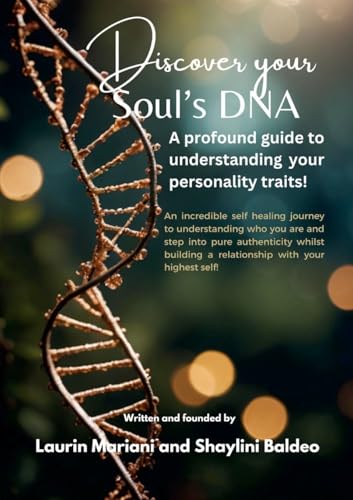 Discovering your Soul DNA: A profound guide to understanding your personality traits Discovering your Soul DNA: A profound guide to understanding your personality traits von Lulu