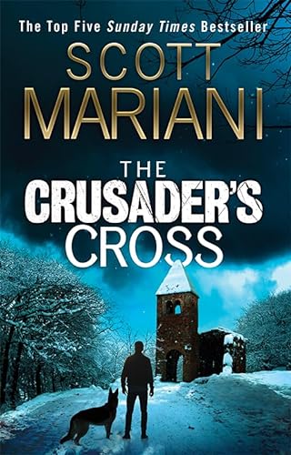 The Crusader’s Cross: From the Sunday Times bestselling author comes an unmissable new Ben Hope thriller
