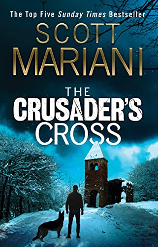 The Crusader’s Cross: From the Sunday Times bestselling author comes an unmissable new Ben Hope thriller