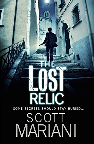 The Lost Relic: Some secrets should stay buried... (Ben Hope)
