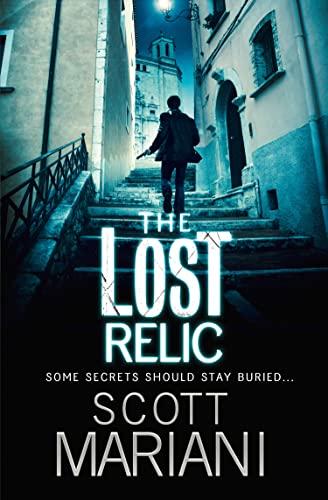 The Lost Relic: Some secrets should stay buried... (Ben Hope)