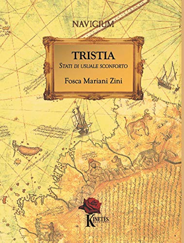 Tristia. Stati di usuale sconforto (Navigium)