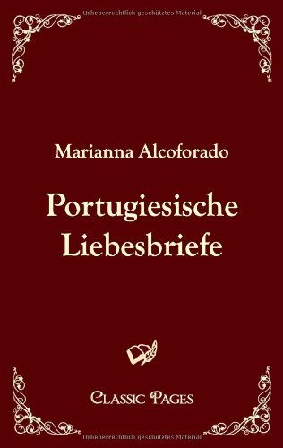 Portugiesische Liebesbriefe (Classic Pages) von Europäischer Hochschulverlag