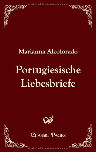 Portugiesische Liebesbriefe (Classic Pages) von Europäischer Hochschulverlag