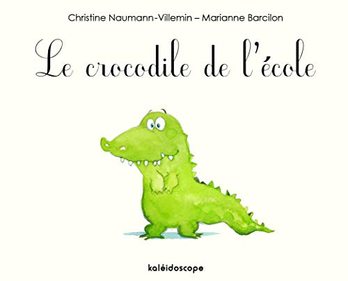 LE CROCODILE DE L ECOLE von KALEIDOSCOPE