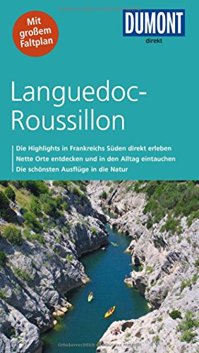 DuMont direkt Reiseführer Languedoc-Roussillon: Mit großem Faltplan DuMont direkt Reiseführer Languedoc-Roussillon: Mit großem Faltplan