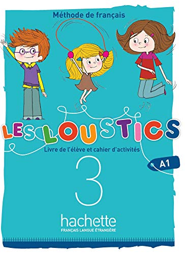 Les Loustics (6 niveaux) volume 3 : Livre de l'élève + cahier d'activités: Livre de l'eleve + cahier d'activites 3 + CD-audio