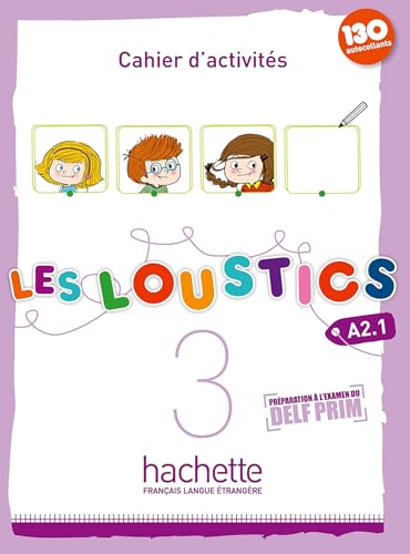 Les Loustics: Niveau 3 Cahier D'Activites En Couleurs + CD Audio: Les Loustics 3: Cahier D'Activites + CD Audio von Hachette Francais Langue Etrangere