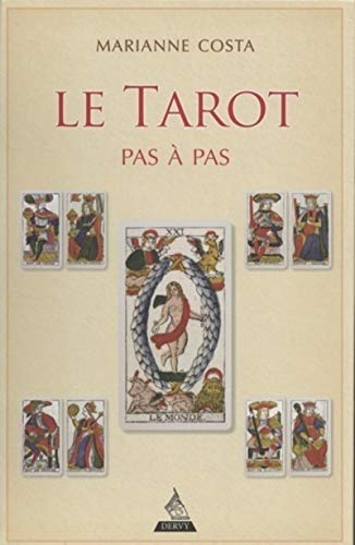 Le Tarot pas à pas: Histoire, iconographie, interprétation, lecture von DERVY