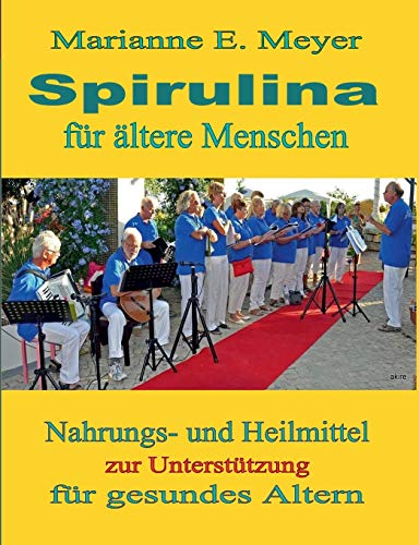 Spirulina für ältere Menschen: Nahrungs- und Heilmittel zur Unterstützung für gesundes Altern